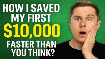 How to Save Your First $10,000 FAST — Faster Than You Think