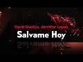 david guetta, jennifer lopez, gabito ballesteros - SÁLVAME HOY (letra)