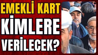 Emekli Kart Nedir? Kimler Alabilecek? Ayrıcalıkları Neler? 