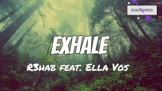 Exhale - R3hab feat. Ella Vos (lyrics)