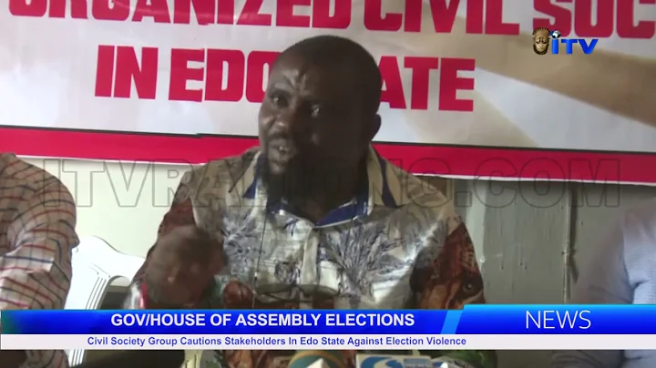 Civil Society Group cautions stakeholders in Edo State against election violence