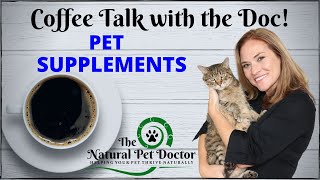 How to Pick the Best Supplements for Your Pet with The Natural Pet Doctor