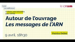 Les Jeudis du Cnam - Autour de l'ouvrage "Les messages de l’ARN" de Patrice Debré