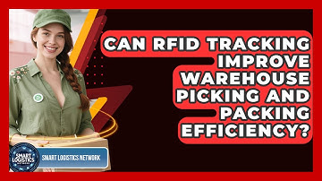 Can RFID Tracking Improve Warehouse Picking and Packing Efficiency? | Smart Logistics Network News