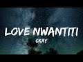 CKay - Love Nwantiti (Lyrics)