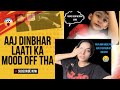 Dinbhar Mood Off Tha Laati Ka 🥲😂 | Anjali | Vlog |