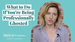 What to Do If You’re Being Professionally Ghosted (How to Get a Response After Being Ghosted)
