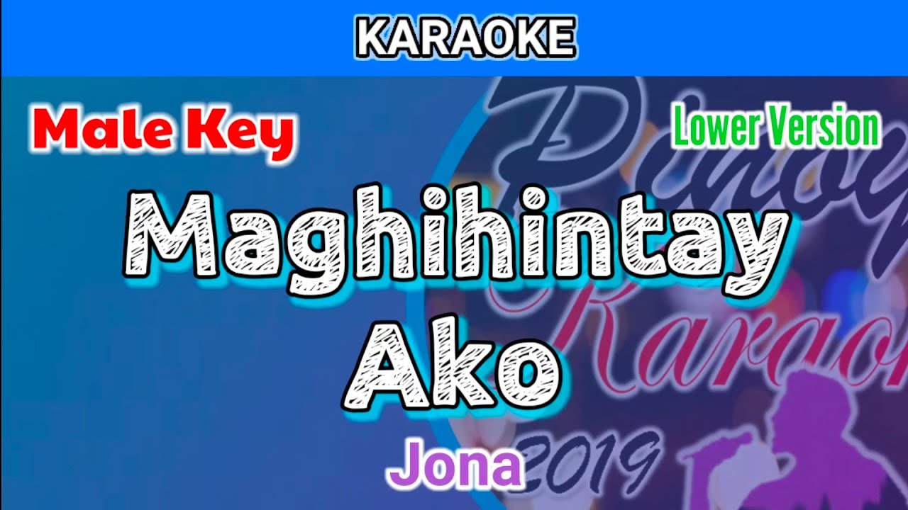 Maghihintay Ako by Jona (Karaoke : Male Key : Lower Version) Maghihintay Ako by Jona (Karaoke : Male Key : Lower Version)