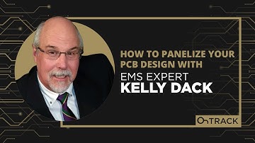 How to Panelize Your PCB Design with EMS Expert Kelly Dack