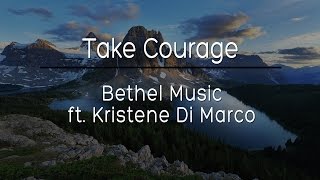 Video thumbnail of "Take Courage (Lyrics)"