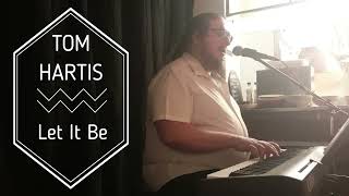 Let it be, The Beatles, COVER by TOM HARTIS