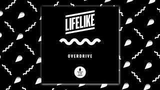 Lifelike - Overdrive