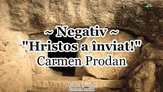 Negativ - Hristos a înviat! - Carmen Prodan