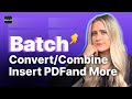 How to Batch Create/Convert/Combine/Print PDF and More!