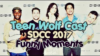 Teen Wolf Cast | SDCC 2017 | Funny Moments