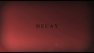 Maura, but it's not the name - DECAY (OFFICIAL VIDEO)
