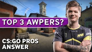 CS:GO Pros Answer: Who are the Top 3 AWPers?