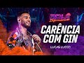 Lucas Lucco - Carência com Gin