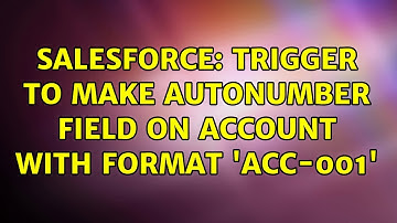 Salesforce: Trigger to make autonumber field on account with format 