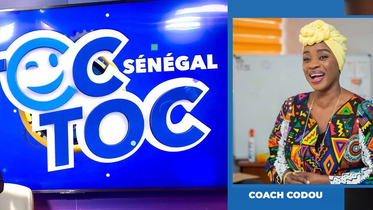 Codou Inscriptionat TOC TOC Sénégal du 11 Janvier avec Coach Codou : Comment réussir l ...