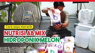 Meracik Nutrisi AB MIX Melon | Ala azzan Farm