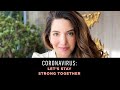 Coronavirus: How To Stay Strong & Navigate This Time Together