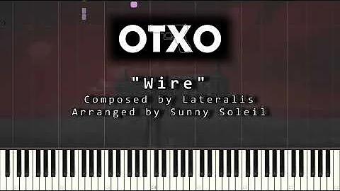 OTXO - Wire [Synthesia Piano Tutorial]