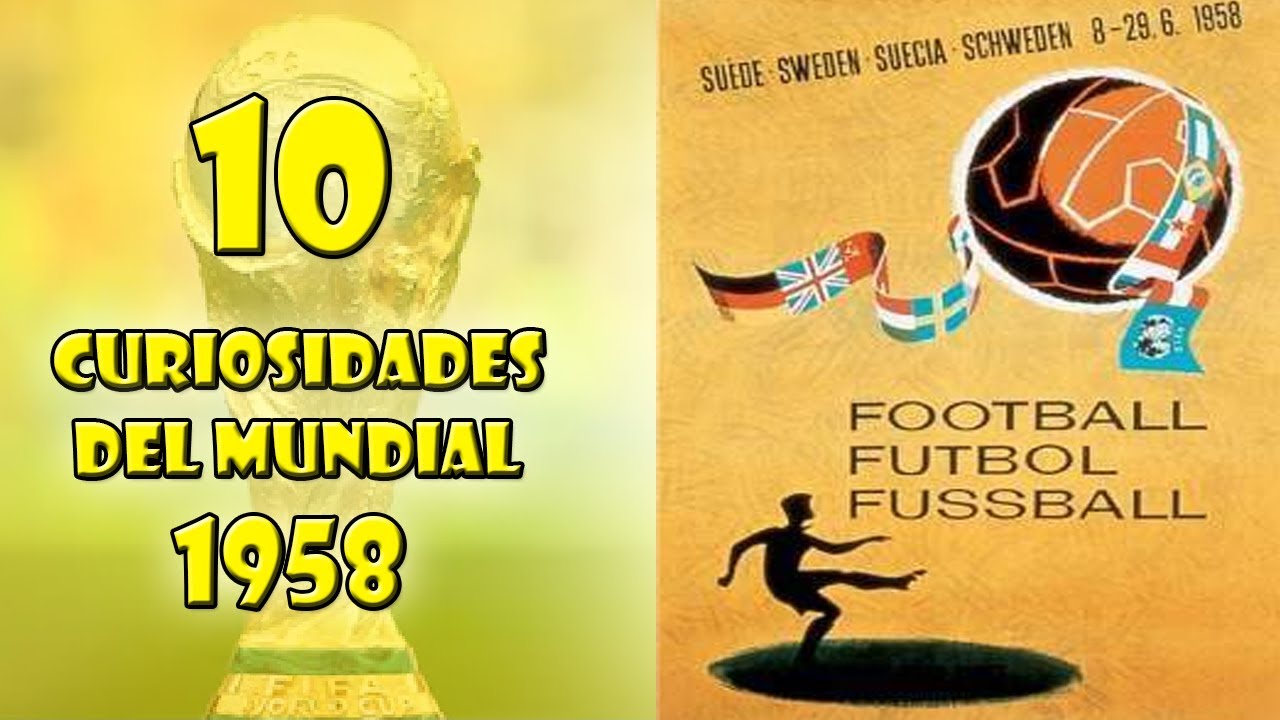 10 CURIOSIDADES EL MUNDIAL SUECIA 1958 - YouTube