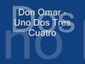 Don Omar Uno Dos Tres Cuatro