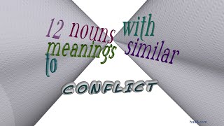 conflict - 15 nouns having the meaning of conflict (sentence examples)