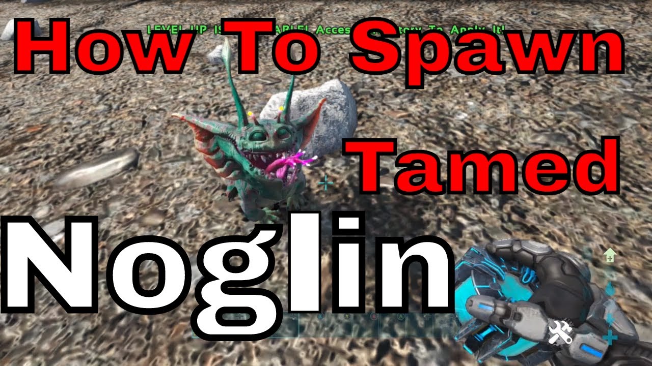 Ark How To Spawn In A Tamed Noglin In Ark Youtube