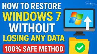 How to Restore Windows 7 Without Losing Any Data (100% Safe Method)