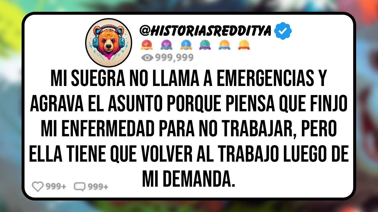 Mi SUEGRA se Toma su Tiempo para Llamar a Emergencias Porque Decía que lo Estaba Fingiendo, Pero Pu