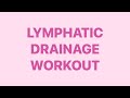 3MIN LYMPHATIC DRAINAGE WORKOUT//7 LYMPHATIC DRAINAGE EXERCISES//FASCIA TRAINING