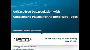 Artifact-free Decapsulation with Atmospheric Plasma for all Bond Wire Types (IMAPS - Wire Bonding)