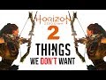 Horizon Zero Dawn 2: 10 Things We DON'T Want