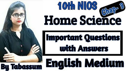 10th (NIOS) Home science (English Medium) | Chapter- 3 | Imp. Ques. with Ans. | BY PI STUDY CIRCLE
