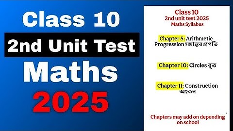 Class 10 2nd unit test General Maths syllabus 2025 SEBA board
