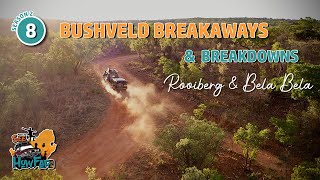 JTS2 Ep 8: Bushveld Breakaways &amp; Breakdowns - Rooiberg and Bela Bela