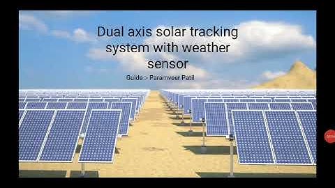 Dual axis solar tracking system with wether sensor