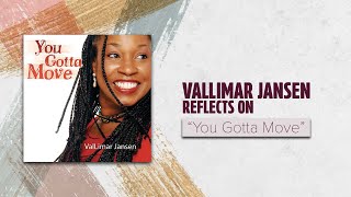 You Gotta Move [Lyric Video] presented by ValLimar Jansen