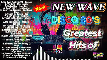 Greatest Hits New Wave Disco 80s Nonstop Remix – Best Retro Dance & Italo Disco Mix