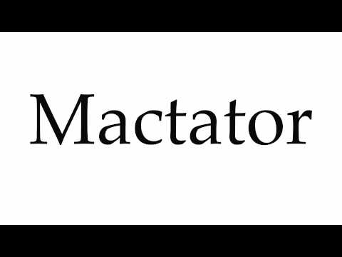 How to Pronounce Mactator