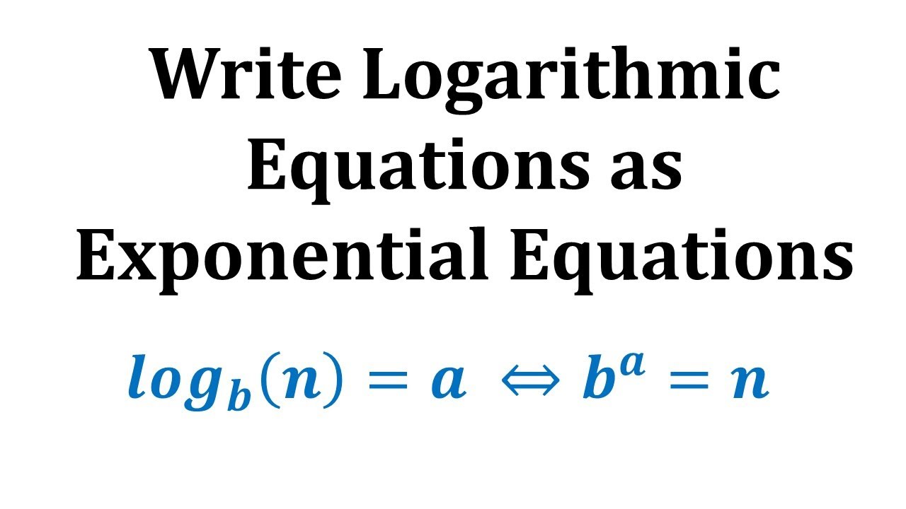 Ex Write Logarithmic Equations As Exponential Equations YouTube ex-write-logarithmic-equations-as-exponential-equations-youtube