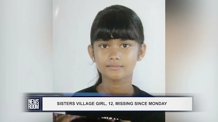 SISTERS VILLAGE GIRL, 12, MISSING SINCE MONDAY