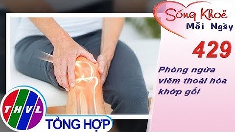 Cách phòng ngừa và điều trị thoái hóa khớp