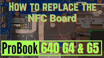 How to replace the NFC Board for HP ProBook 640 G4 and G5 Series Laptop