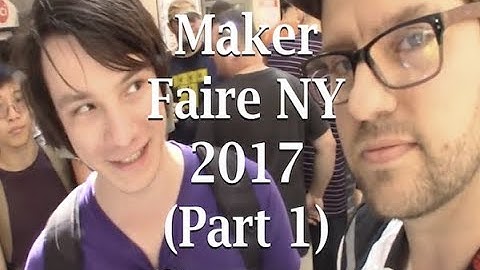 Maker Faire NY 2017