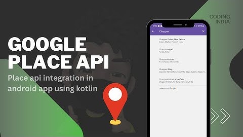 How to Integrate Google Places SDK in Android App | Kotlin