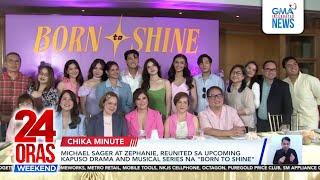 Michael Sager at Zephanie, reunited sa upcoming drama-musical na 'Born to Shine' | 24 Oras Weekend